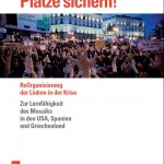 Plätze sichern! - Zur Re-Organisierung der Linken in der Krise in Spanien und Griechenland