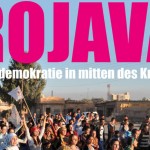 Revolution in Rojava - Der kurdische Norden Syriens zwischen Krieg und Rätedemokratie
