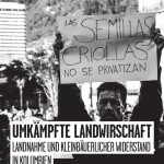 Umkämpfte Landwirtschaft - Landnahme und kleinbäueröicher Widerstand in Kolumbien