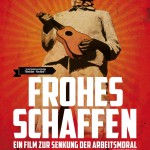 Frohes Schaffen  -  Ein Film zur Senkung der Arbeitsmoral
