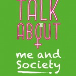 "Let"s Talk About Me and Society" -  frauensommerakademie*2015