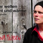 Neuer Welten Furcht und Wärme - Solokabarett mit Politik und Poesie von Sunna Huygen