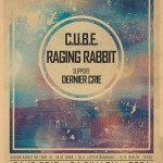Raging Rabbit, C.U.B.E., Derner Crie