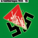 Antifaschistischer Widerstand in Südthüringen 1933 – ’45