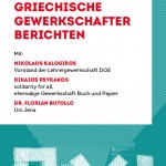Umbruch in Griechenland: Griechische Gewerkschafter Berichten