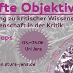 Umkämpfte Objektivitäten - studentische Tagung zu kritischer Wissenschaft und Wissenschaft in der Kritik