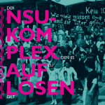 NSU-KOMPLEX AUFLÖSEN!**Vortrag und Gespräch mit der Initiative EXTREM DANEBEN! aus Götting