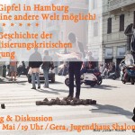 G20-Gipfel in Hamburg – Ist eine andere Welt möglich? Eine Geschichte der globalisierungskritischen Bewegung