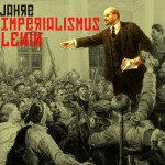 100 Jahre Anti-Imperialismus nach Lenin
