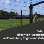 Sofa, Suff, Sozialschmarotzer? Bilder von "Asozialität" zwischen Verbotenem und Ersehntem, Stigma und Verfolgung. Eine Annäherung.