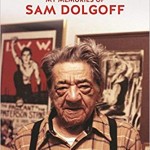 Links der Linken - Sam Dolgoff und die radikale US-Arbeiterbewegung Lou Marin (Marseille) liest und diskutiert das Buch von Anatole Dolgoff