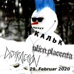 Concert w/ Alien Placenta, Distraction & Кальк