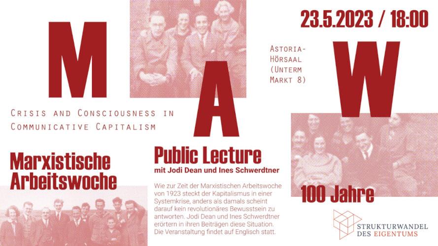 100 Jahre Marxistische Arbeitswoche: "Crisis and Conciousness in Communicative Capitalism"