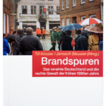 [Abgesagt] „Brandspuren. Das vereinte Deutschland und die rechte Gewalt der frühen 1990er-Jahre“