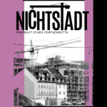 "NichtStadt - Porträt eines Fortschritts"