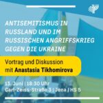 Antisemitismus in Russland und nach dem russischen Angriffskrieg gegen die Ukraine