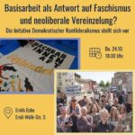 Basisarbeit als Antwort auf Faschismus und neoliberale Vereinzelung?