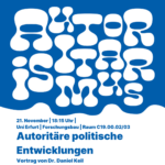 Dr. Daniel Keil: Autoritäre politische Entwicklungen - Überlegungen zum gesellschaftlichen Kontext des Autoritarismus