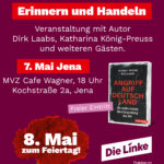 Erinnern und Handeln – 8. Mai zum Feiertag: Lesung und Diskussion u.a. mit Dirk Laabs , Autor von „Angriff auf Deutschland – Die schleichende Machtergreifung der AfD“