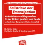 Fallstricke der Emanzipation. Autoritäres und Regressives in der Linken gestern und heute