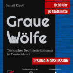 Graue Wölfe: Türkischer Rechtsextremismus in Deutschland | Lesung und Diskussion