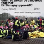 "Let's be careful with each other, so we can be dangerous together" - Ein Bezugsgruppen-ABC von Aufbau bis Ziviler Ungehorsam