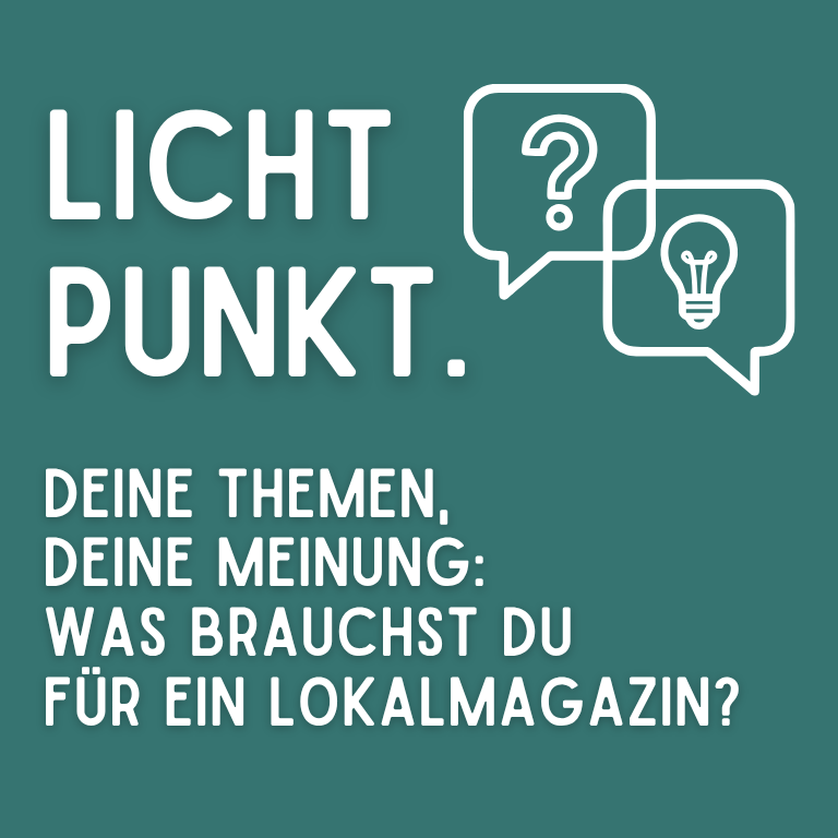 Deine Themen, deine Meinung: Was brauchst du für ein Lokalmagazin?