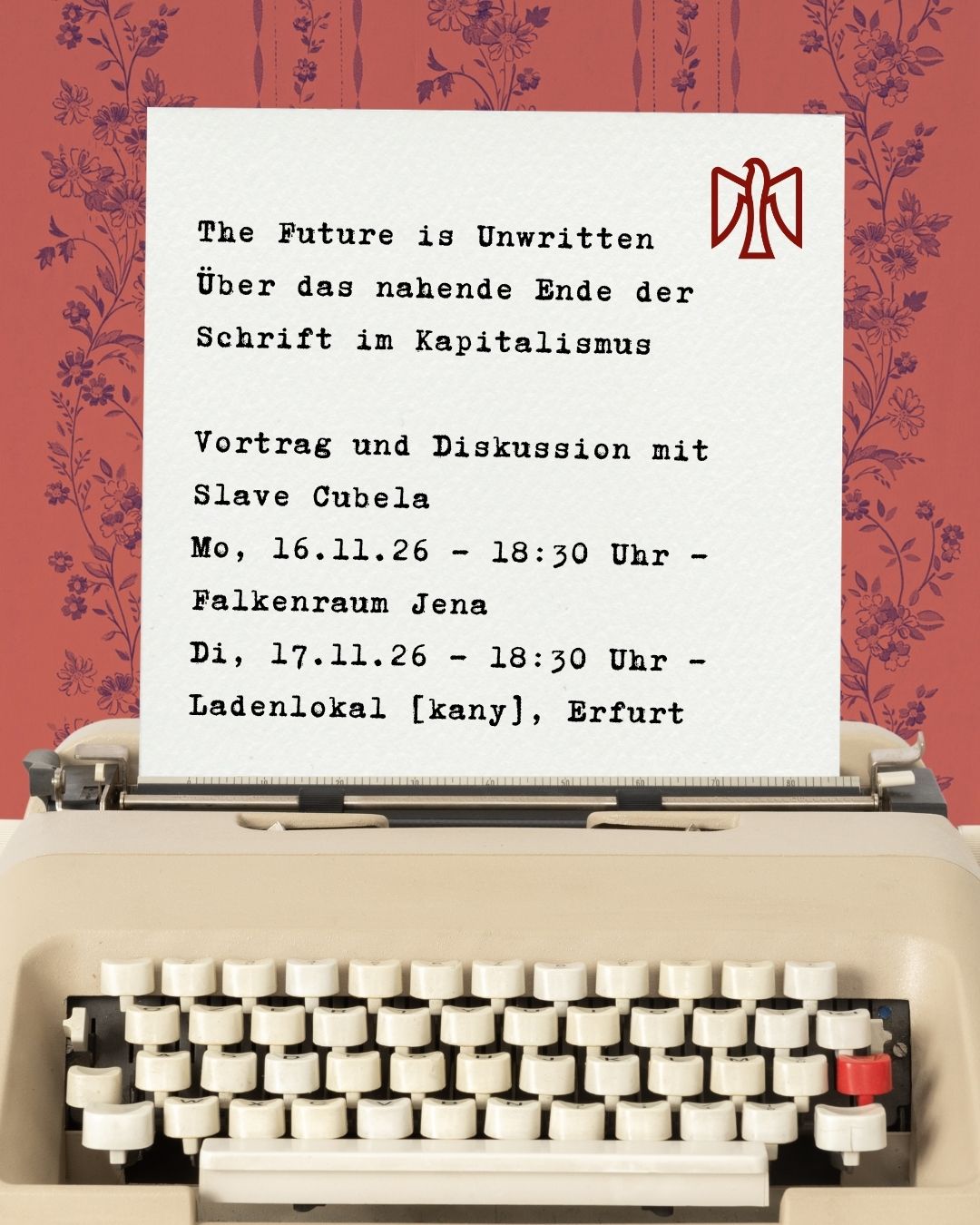 The future is unwritten – Über das nahende Ende der Schrift im Kapitalismus